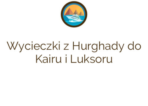 Wycieczki z Hurghady do Kairu i Luksoru