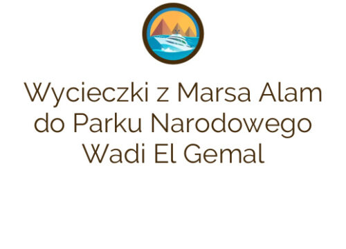 Wycieczki z Marsa Alam do Parku Narodowego Wadi El Gemal