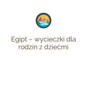 Egipt – wycieczki dla rodzin z dziećmi