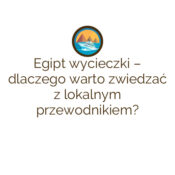 Egipt wycieczki – dlaczego warto zwiedzać z lokalnym przewodnikiem?