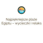 Najpiękniejsze plaże Egiptu – wycieczki i relaks